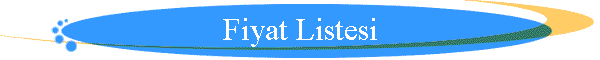 Fiyat Listesi