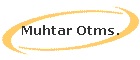 Muhtar Otms.