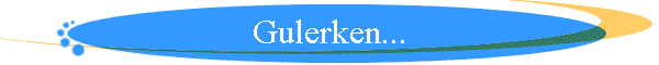 Gulerken...