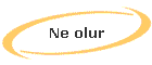 Ne olur